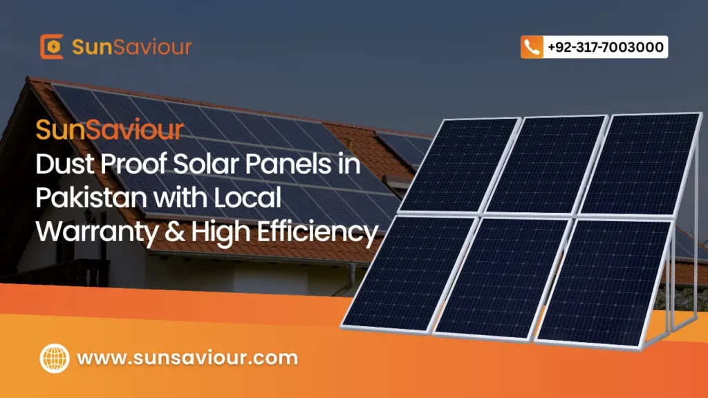 SunSaviour Dust Proof Solar Panels in Pakistan with Local Warranty & High Efficiency