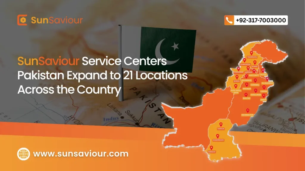 SunSaviour Service Centers Pakistan Expand to 21 Locations Across the Country