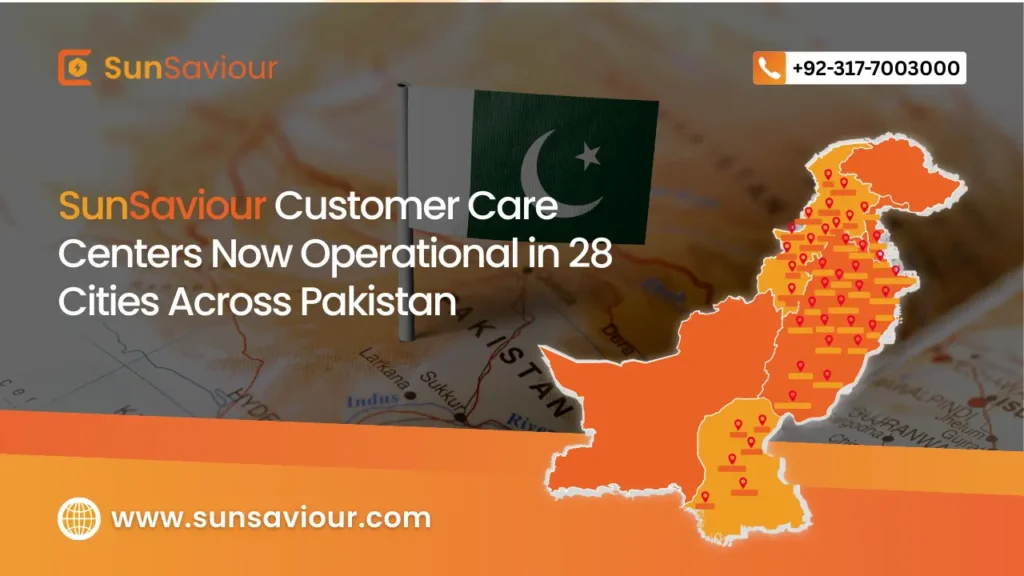 SunSaviour Customer Care Centers Now Operational in 28 Cities Across Pakistan